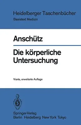 E-Book (pdf) Die körperliche Untersuchung von Felix Anschütz