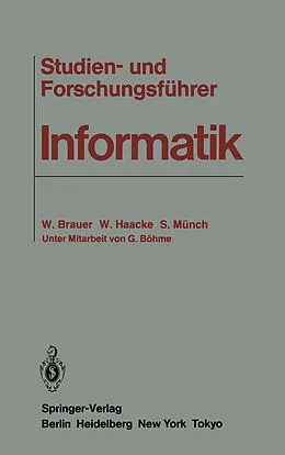 E-Book (pdf) Studien- und Forschungsführer Informatik von Wilfried Brauer, Wolfhart Haacke, Siegfried Münch
