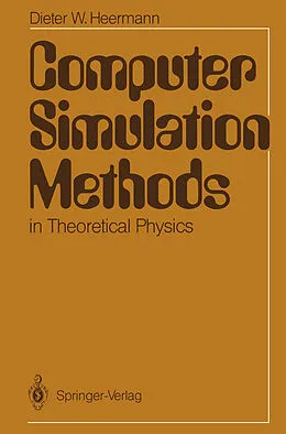 E-Book (pdf) Computer Simulation Methods in Theoretical Physics von Dieter W. Heermann