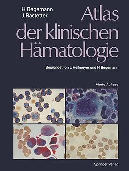 E-Book (pdf) Atlas der klinischen Hämatologie von T. Haferlach, Herbert Begemann, Johann Rastetter