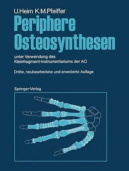 E-Book (pdf) Periphere Osteosynthesen von Urs Heim, Karl M. Pfeiffer