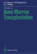 E-Book (pdf) A Guide to Bone Marrow Transplantation von Hans-Joachim Deeg, Hans-Georg Klingemann, Gordon L. Phillips