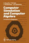 E-Book (pdf) Computer Simulation and Computer Algebra von Dietrich Stauffer, Friedrich W Hehl, Volker Winkelmann