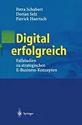 E-Book (pdf) Digital erfolgreich von Petra Schubert, Dorian Selz, Patrick Haertsch