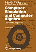 E-Book (pdf) Computer Simulation and Computer Algebra von Dietrich Stauffer, Friedrich W Hehl, Volker Winkelmann