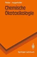 E-Book (pdf) Chemische Ökotoxikologie von Harun Parlar, Daniela Angerhöfer