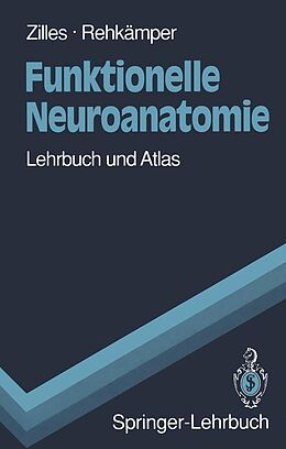 E-Book (pdf) Funktionelle Neuroanatomie von Karl Zilles, Gerd Rehkämper