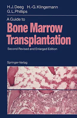 E-Book (pdf) A Guide to Bone Marrow Transplantation von H. Joachim Deeg, Hans-Georg Klingemann, Gordon L. Phillips