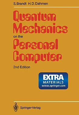 E-Book (pdf) Quantum Mechanics on the Personal Computer von Siegmund Brandt, Hans D. Dahmen