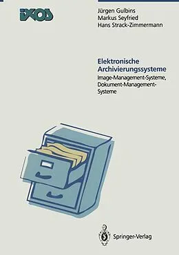 E-Book (pdf) Elektronische Archivierungssysteme von Jürgen Gulbins, Markus Seyfried, Hans Strack-Zimmermann