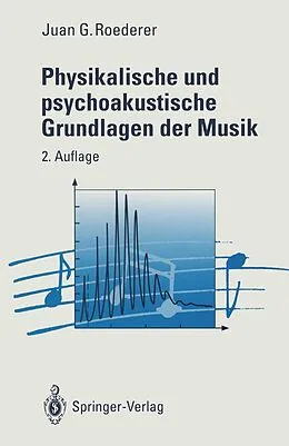 E-Book (pdf) Physikalische und psychoakustische Grundlagen der Musik von Juan G. Roederer