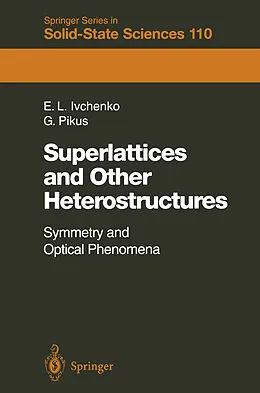 E-Book (pdf) Superlattices and Other Heterostructures von Eougenious L. Ivchenko, Grigory Pikus