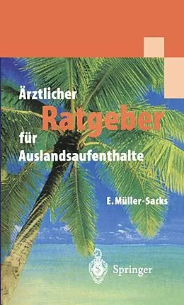 E-Book (pdf) Ärztlicher Ratgeber für Auslandsaufenthalte von Eckhard Müller-Sacks