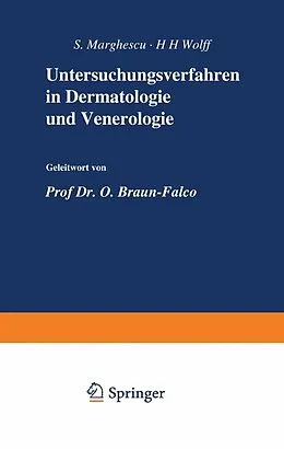 E-Book (pdf) Untersuchungsverfahren in Dermatologie und Venerologie von S. Marghescu, H.H. Wolff