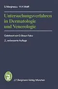 E-Book (pdf) Untersuchungsverfahren in Dermatologie und Venerologie von S. Marghescu, H.H. Wolff