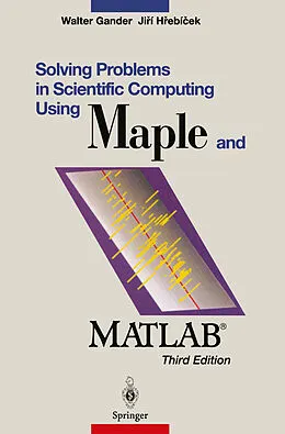 E-Book (pdf) Solving Problems in Scientific Computing Using Maple and MATLAB® von Walter Gander, Jiri Hrebicek