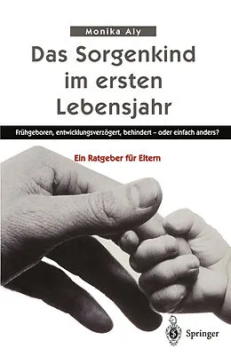 E-Book (pdf) Das Sorgenkind im ersten Lebensjahr von Monika Aly