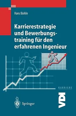E-Book (pdf) Karrierestrategie und Bewerbungstraining für den erfahrenen Ingenieur von Hans Bürkle