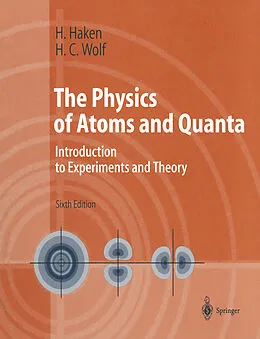 E-Book (pdf) The Physics of Atoms and Quanta von Hermann Haken, Hans Christoph Wolf