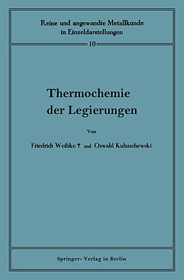 Kartonierter Einband Thermochemie der Legierungen von Friedrich Weibke, Oswald Kubaschewski