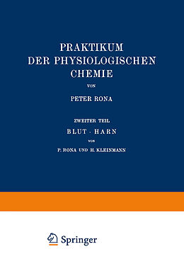 Kartonierter Einband Praktikum der Physiologischen Chemie von Peter Rona, H. Kleinmann