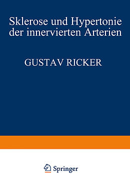 Kartonierter Einband Sklerose und Hypertonie der Innervierten Arterien von Gustav Ricker