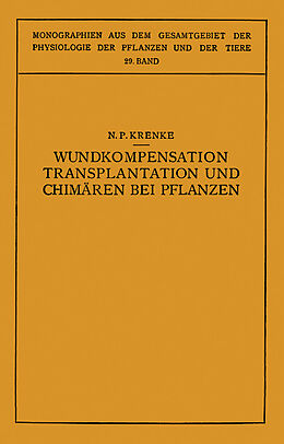 Kartonierter Einband Wundkompensation Transplantation und Chimären bei Pflanzen von N.P. Krenke, N. Busch, O. Moritz