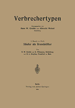 Kartonierter Einband Säufer als Brandstifter von Hans W. Gruhle, Karl Wilmanns, G. L. Dreyfus