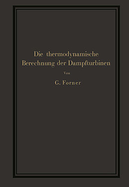 Kartonierter Einband Die thermodynamische Berechnung der Dampfturbinen von G. Forner