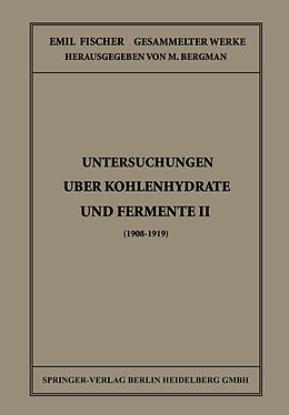 Kartonierter Einband Untersuchungen Über Kohlenhydrate und Fermente II (1908  1919) von Emil Fischer
