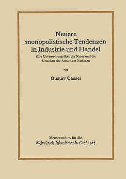 Kartonierter Einband Neuere monopolistische Tendenzen in Industrie und Handel von Gustav Cassel