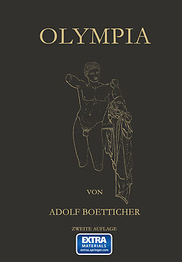 Kartonierter Einband Olympia, Das Fest und Seine Stätte von Adolf Boetticher