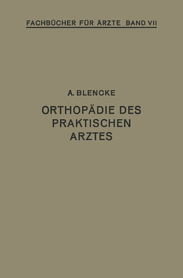 Kartonierter Einband Orthopädie des Praktischen Arztes von August Blencke