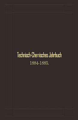 Kartonierter Einband Technisch-Chemisches Jahrbuch 18841885 von Rudolf Biedermann