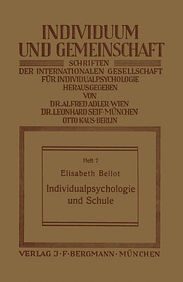 Kartonierter Einband Individualpsychologie und Schule von Elisabeth Bellot
