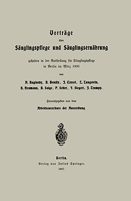 Kartonierter Einband Vorträge über Säuglingspflege und Säuglingsernährung von Adolf Baginsky, B. Bendix, I. Cassel