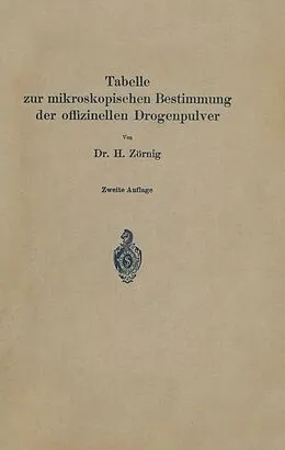 E-Book (pdf) Tabelle zur mikroskopischen Bestimmung der offizinellen Drogenpulver von H. Zörnig