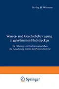 E-Book (pdf) Wasser- und Geschiebebewegung in gekrümmten Flußstrecken von H. Wittmann, P. Böss