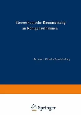 E-Book (pdf) Stereoskopische Raummessung an Röntgenaufnahmen von Wilhelm Trendelenburg