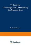 E-Book (pdf) Technik der mikroskopischen Untersuchung des Nervensystems von W. Spielmeyer