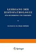 E-Book (pdf) Lehrgang der Histopathologie für Studierende und Tierärzte von Oskar Seifried