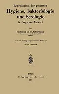 E-Book (pdf) Repetitorium der gesamten Hygiene, Bakteriologie und Serologie in Frage und Antwort von W. Schürmann