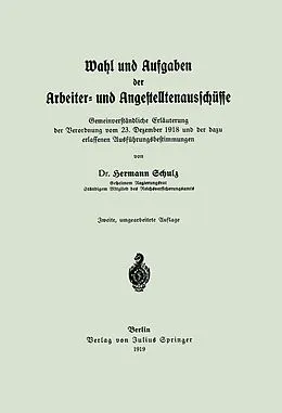 E-Book (pdf) Wahl und Aufgaben der Arbeiter- und Angestelltenausschüsse von Hermann Schulz
