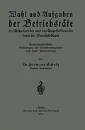E-Book (pdf) Wahl und Aufgaben der Betriebsräte der Arbeiterräte und der Angestelltenräte sowie der Betriebsobleute von Hermann Schulz