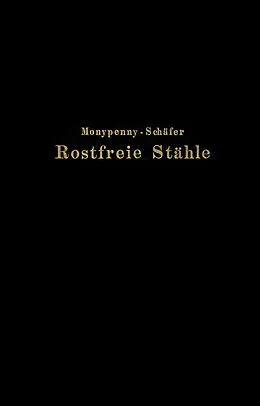 E-Book (pdf) Rostfreie Stähle von Rudolf Schäfer, J. H. G. Monypenny