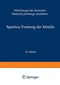 E-Book (pdf) Spanlose Formung der Metalle von G. Sachs, W. Eisbein, W. Kuntze