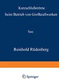 E-Book (pdf) Kurzschlußströme beim Betrieb von Großkraftwerken von Reinhold Rüdenberg