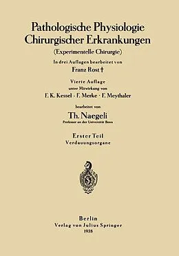E-Book (pdf) Pathologische Physiologie Chirurgischer Erkrankungen von Franz Rost, F.K. Kessel, F. Merke