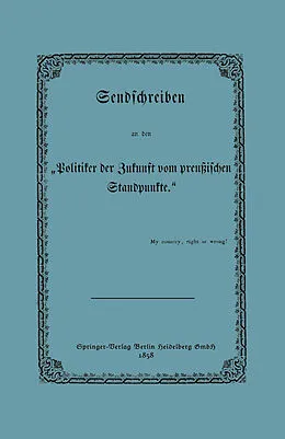 E-Book (pdf) Sendschreiben an den Politiker der Zukunft vom preußischen Standpunkte von K. Rößler