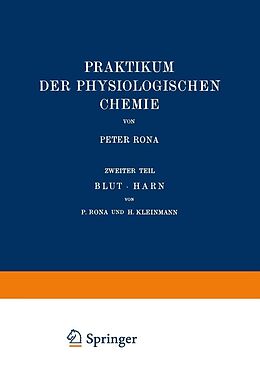 E-Book (pdf) Praktikum der Physiologischen Chemie von Peter Rona, H. Kleinmann